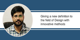 Giving a new definition to the field of Design with innovative methods